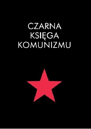 Czarna księga komunizmu - praca zbiorowa