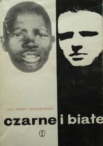 Czarne i białe - Jan Józef Szczepański