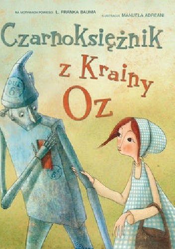 Czarnoksiężnik z Krainy Oz - Manuela Adreani