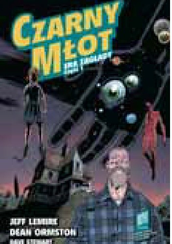Czarny Młot - Tom 3 - Era zagłady. Część 1 - Jeff Lemire