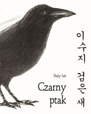 Czarny ptak - Suzy Lee