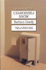 Czarodziej snów - Barbara Gowdy