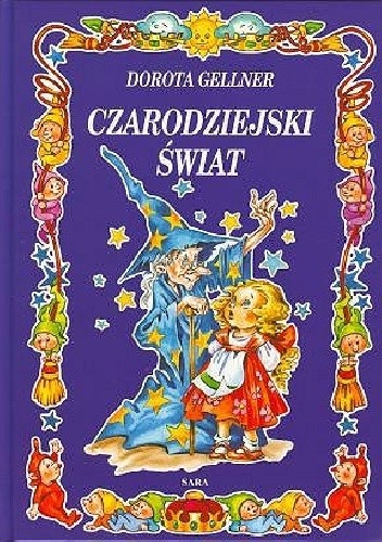 Czarodziejski świat - Dorota Gellner