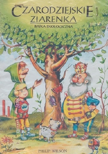 Czarodziejskie ziarenka. Bajka ekologiczna - Wojciech Próchniewicz