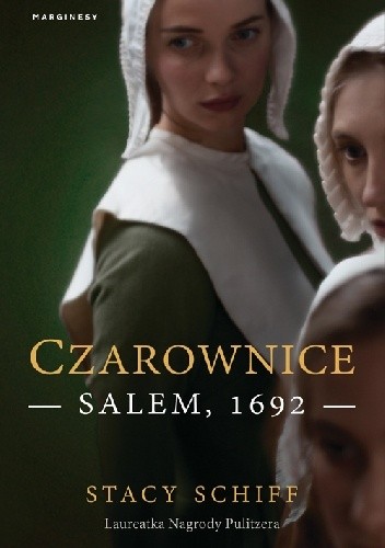 Czarownice. Salem, 1692 - Stacy Schiff