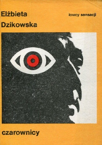 Czarownicy - Elżbieta Dzikowska