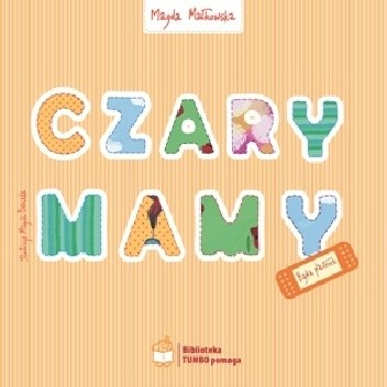 Czary mamy - Magda Małkowska