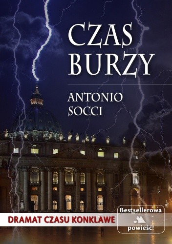 Czas burzy. Dramat czasu konklawe - Antonio Socci