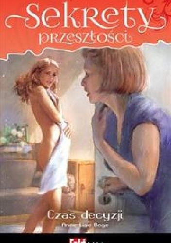 Czas decyzji - Anne-Lise Boge