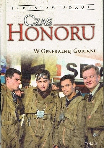 Czas honoru. W Generalnej Guberni - Jarosław Sokół