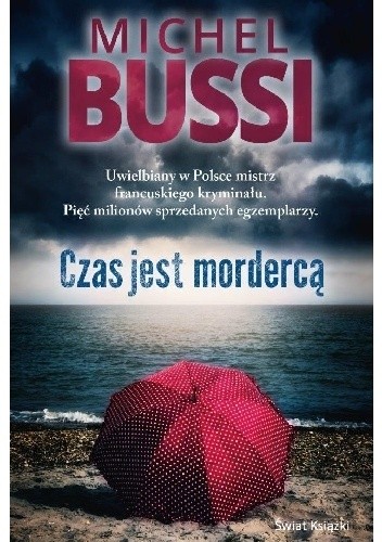 Czas jest mordercą - Michel Bussi
