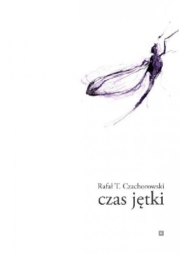 Czas jętki - Rafał T. Czachorowski