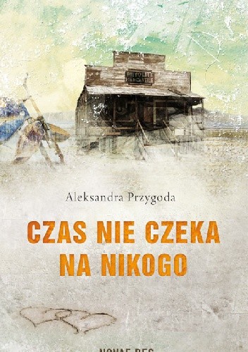 Czas nie czeka na nikogo - Aleksandra Przygoda
