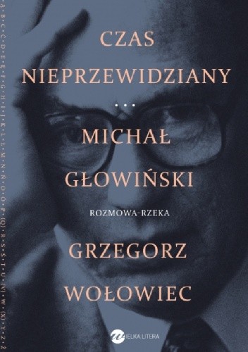 Czas nieprzewidziany Rozmowa rzeka - Michał Głowiński
