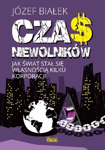 Czas niewolników - Józef Białek