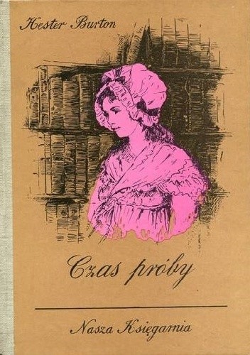 Czas próby - Hester Burton