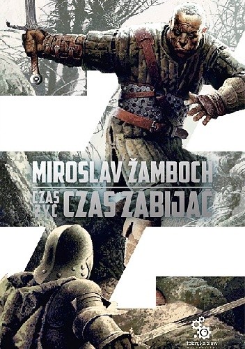 Czas żyć, czas zabijać - Miroslav Žamboch