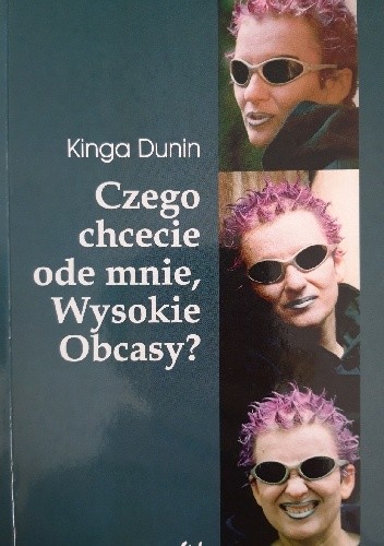 Czego chcecie ode mnie, Wysokie Obcasy? - Kinga Dunin