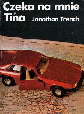 Czeka na mnie Tina - Jonathan Trench