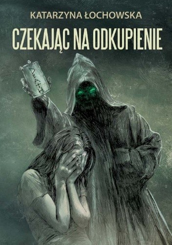 Czekając na odkupienie - Katarzyna Łochowska