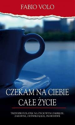 Czekam na ciebie całe życie - Fabio Volo