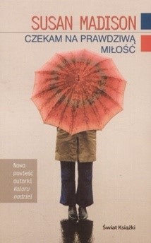 Czekam na prawdziwą miłość - Susan Moody
