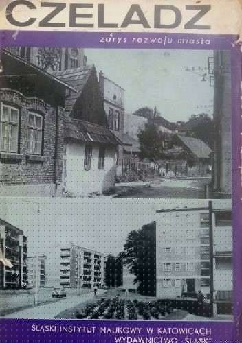 Czeladź, zarys rozwoju miasta - Kazimierz Sarna