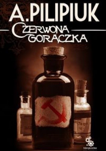 Czerwona gorączka - Andrzej Pilipiuk