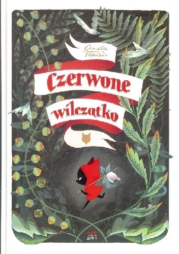 Czerwone wilczątko - Amélie Fléchais