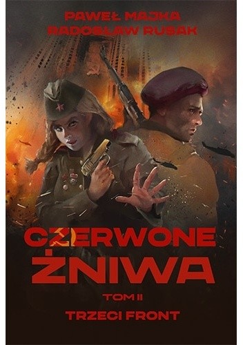 Czerwone żniwa. Trzeci front - Paweł Majka