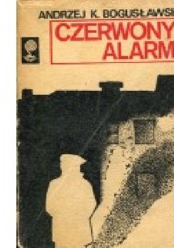 Czerwony Alarm - Andrzej K. Bogusławski