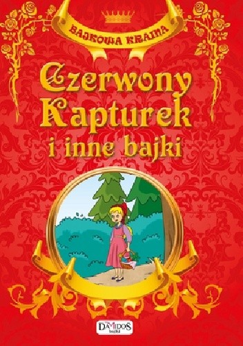 Czerwony kapturek i inne bajki - praca zbiorowa