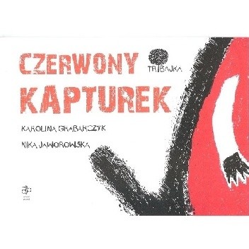 Czerwony Kapturek - Nika Jaworowska-Duchlińska