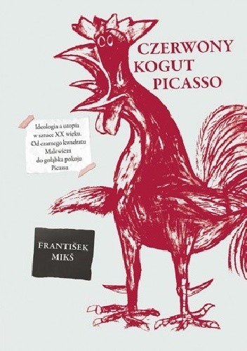 Czerwony kogut Picasso - František Mikš