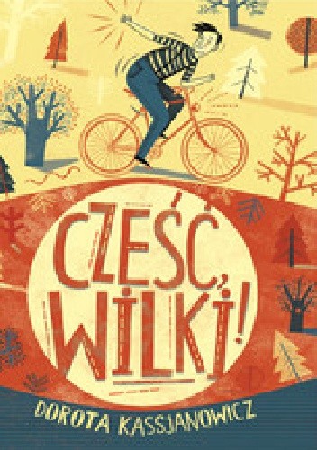 Cześć, wilki! - Dorota Kassjanowicz
