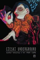 Czeski underground. Wybór tekstów z lat 1969-1989 - Martin Machovec