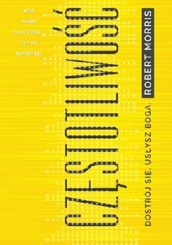 Częstotliwość. Dostrój się. Usłysz Boga. - Robert Morris