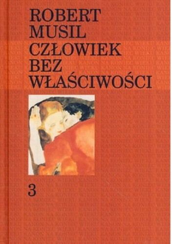 Człowiek bez właściwości. T.3 - Robert Musil