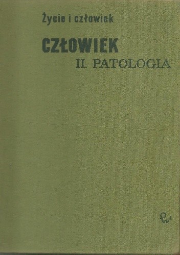 Człowiek. Cz. 2, Patologia - Claude Jacquillat