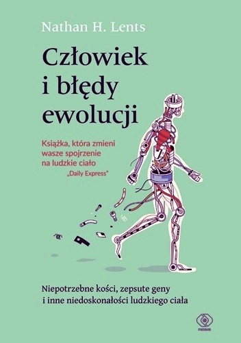Człowiek i błędy ewolucji - Nathan H. Lents