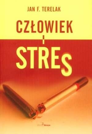 Człowiek i stres - Jan F. Terelak