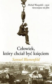 Człowiek, który chciał być księciem - Samuel Blumenfeld