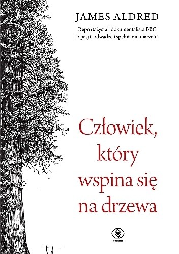 Człowiek, który wspina się na drzewa - James Aldred