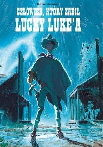 Człowiek, który zabił Lucky Luke’a - Matthieu Bonhomme