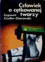 Człowiek o cętkowanej twarzy - Zygmunt Zeydler-Zborowski