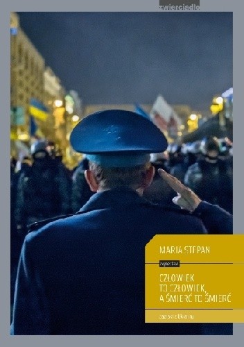 Człowiek to człowiek, a śmierć to śmierć - Maria Stepan