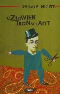 Człowiek transplant - Sanjay Nigam