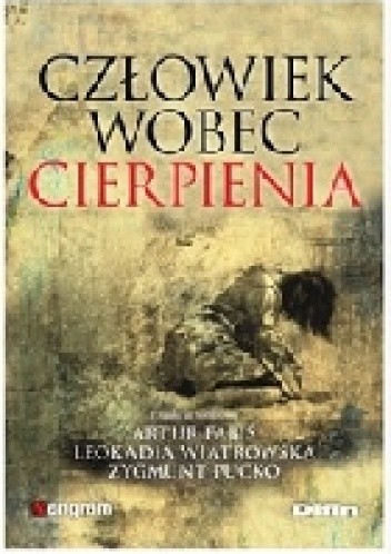 Człowiek wobec cierpienia - Zygmunt Pucko