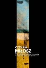 Człowiek wśród skorpionów. Studium o Stanisławie Brzozowskim - Czesław Miłosz