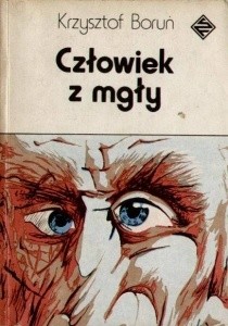 Człowiek z mgły - Krzysztof Boruń